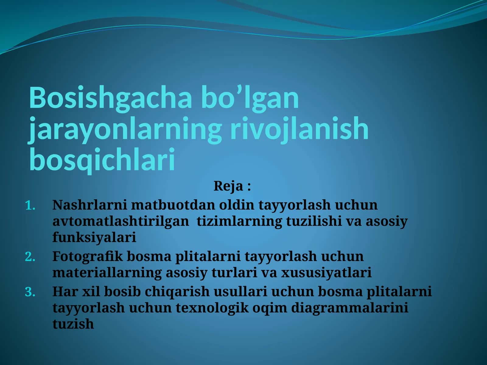 Bosishgachabo’lganjarayonlarningrivojlanishbosqichlari