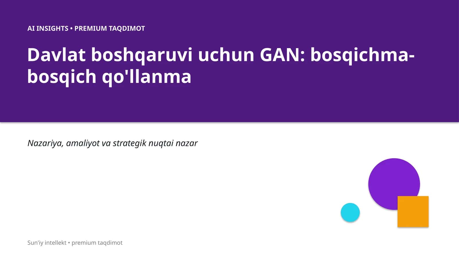 Davlat boshqaruvi uchun GAN: bosqichma-bosqich qo'llanma