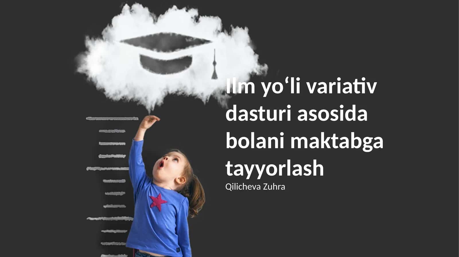 Ilm yoʻli variativ dasturi asosida bolani maktabga tayyorlash