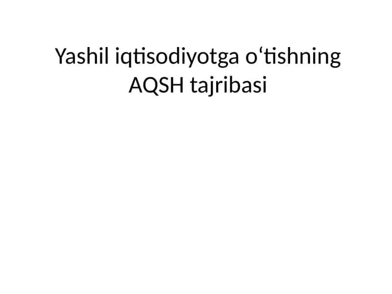Yashil iqtisodiyotga oʻtishning AQSH tajribasi