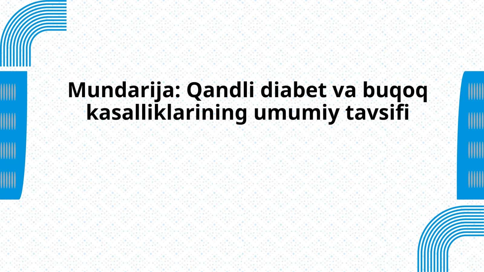 Qandli diabet va buqoq kasalliklarining umumiy tavsifi