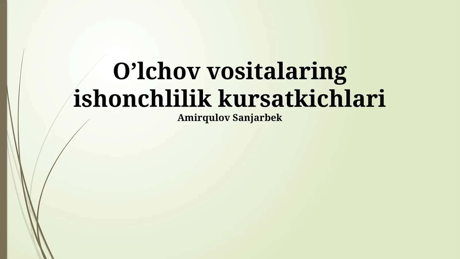 O’lchov vositalaring ishonchlilik kursatkichlari