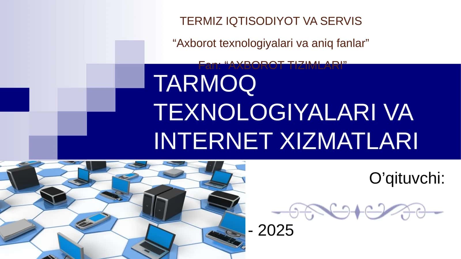TARMOQ TEXNOLOGIYALARI VA INTERNET XIZMATLARI