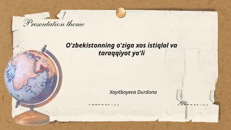 O'zbekistonning o'ziga xos istiqlol va taraqqiyot yo'li