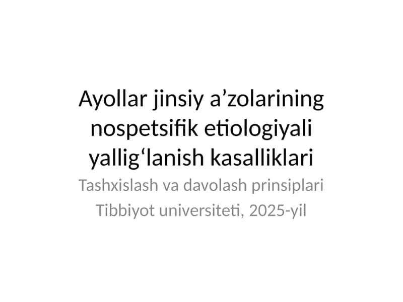 Ayollar jinsiy a’zolarining nospetsifik etiologiyali yallig‘lanish kasalliklari