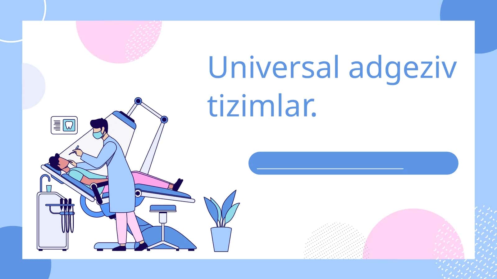 stomatologiyada universal adgeziv tizimlar