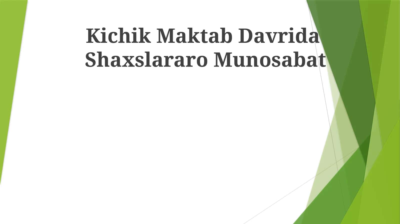 Kichik Maktab Davrida Shaxslararo Munosabat