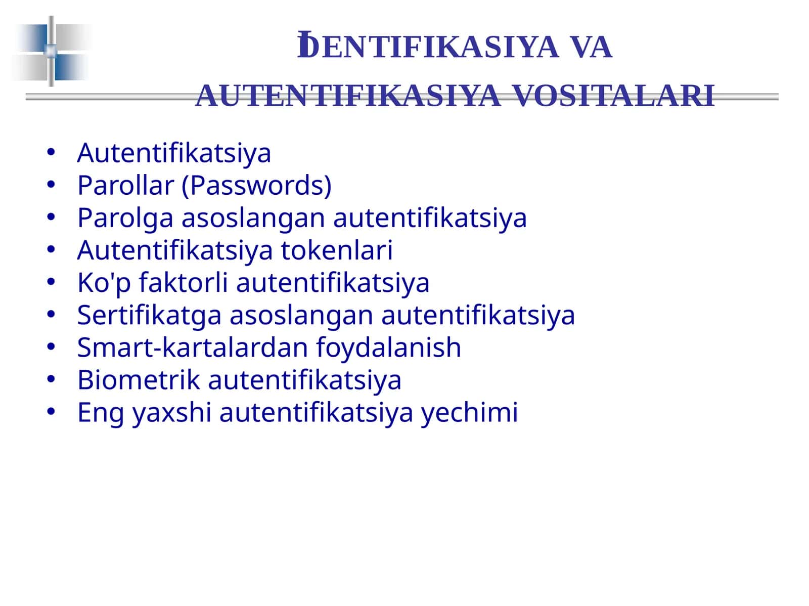 Identifikasiya va autentifikatsiya vositalari