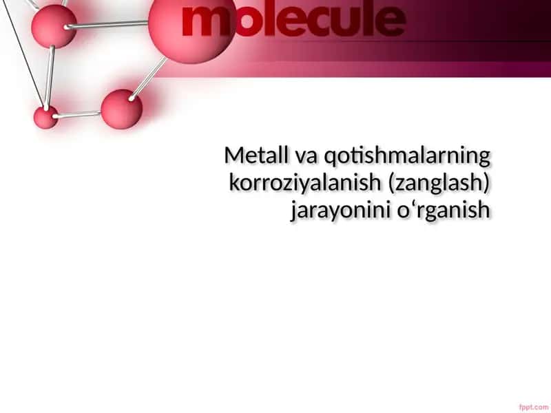 Metall va qotishmalarning korroziyalanish (zanglash) jarayonini o‘rganish