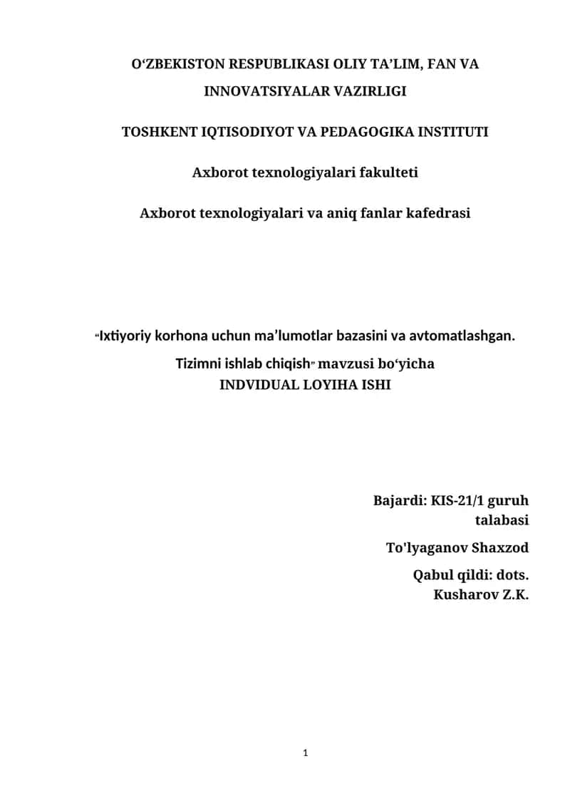Ixtiyoriy korhona uchun ma’lumotlar bazasini va avtomatlashgan. Tizimni ishlab chiqish