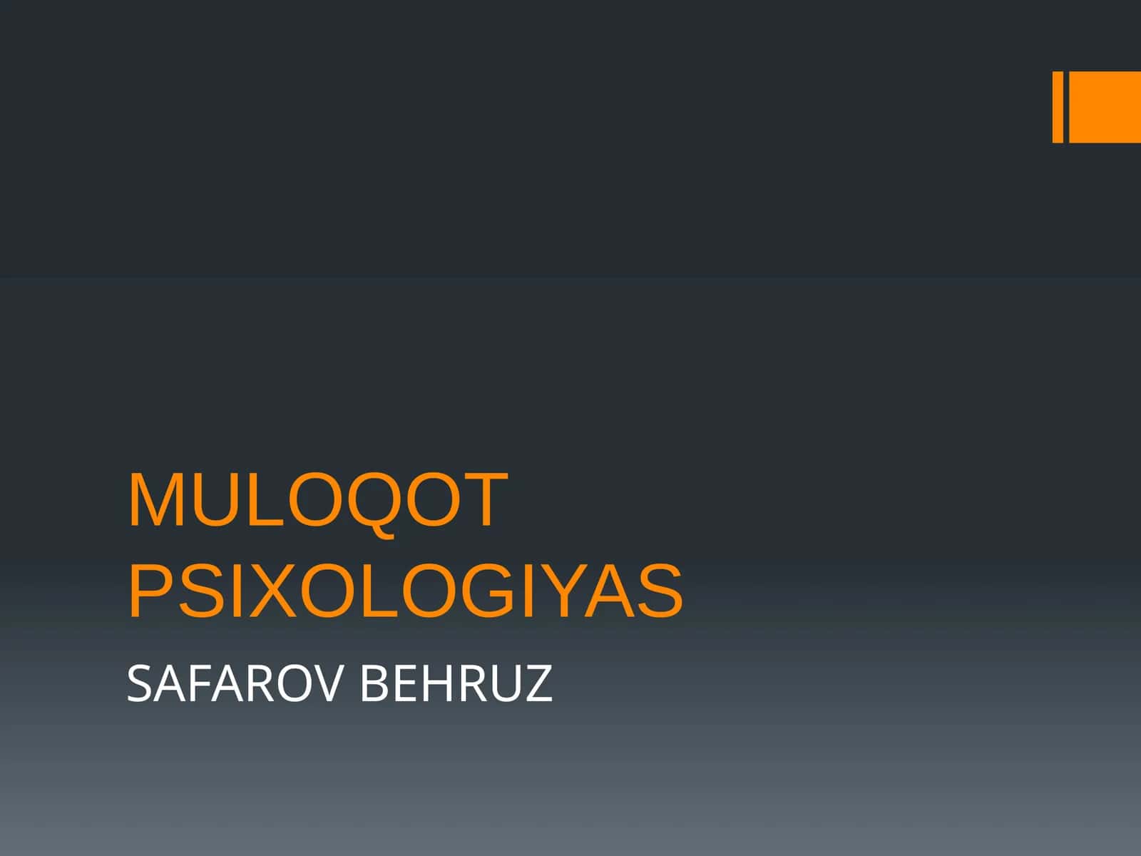 MULOQOT PSIXOLOGIYAS