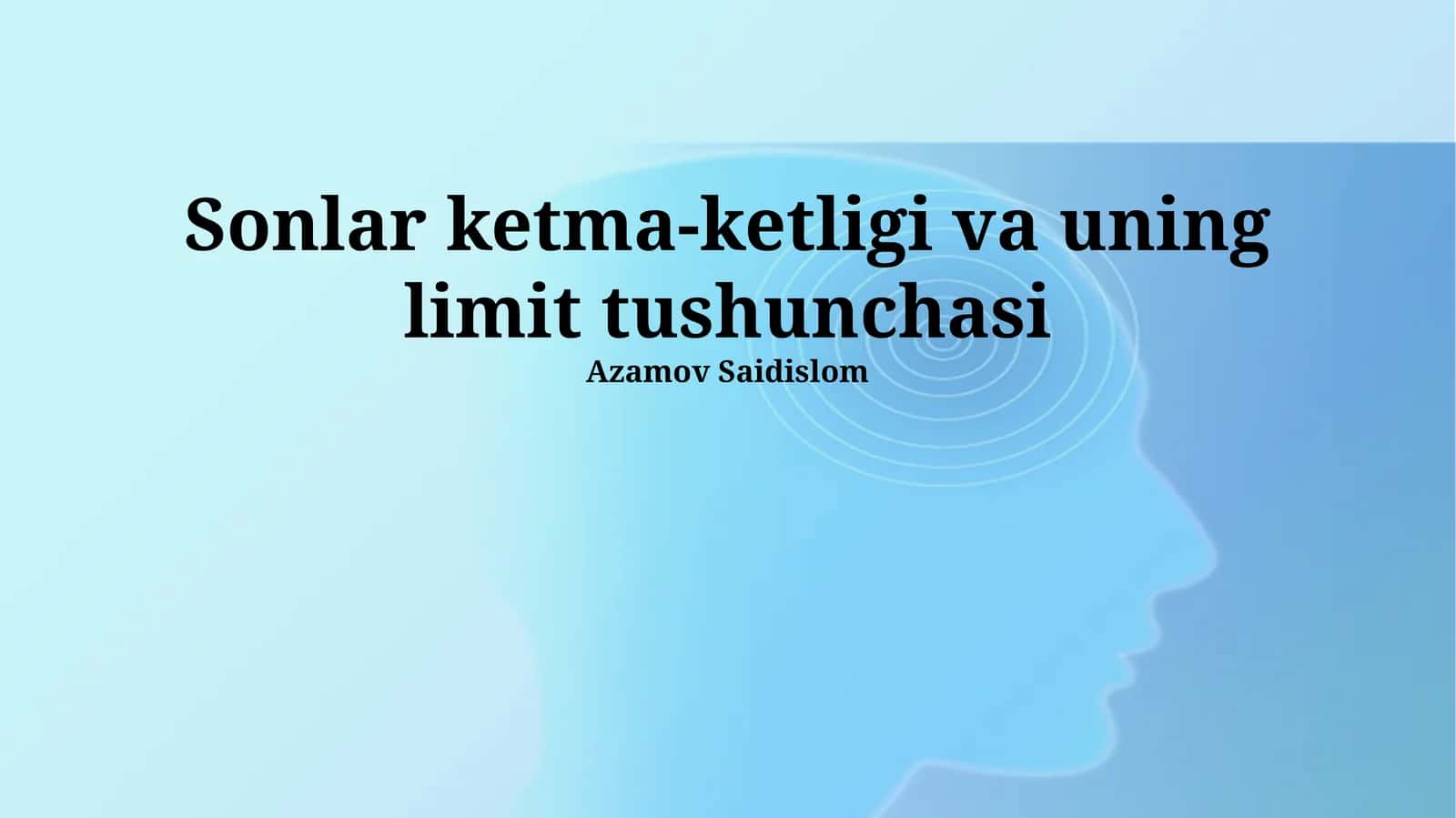 Sonlar ketma-ketligi va uning limit tushunchasi