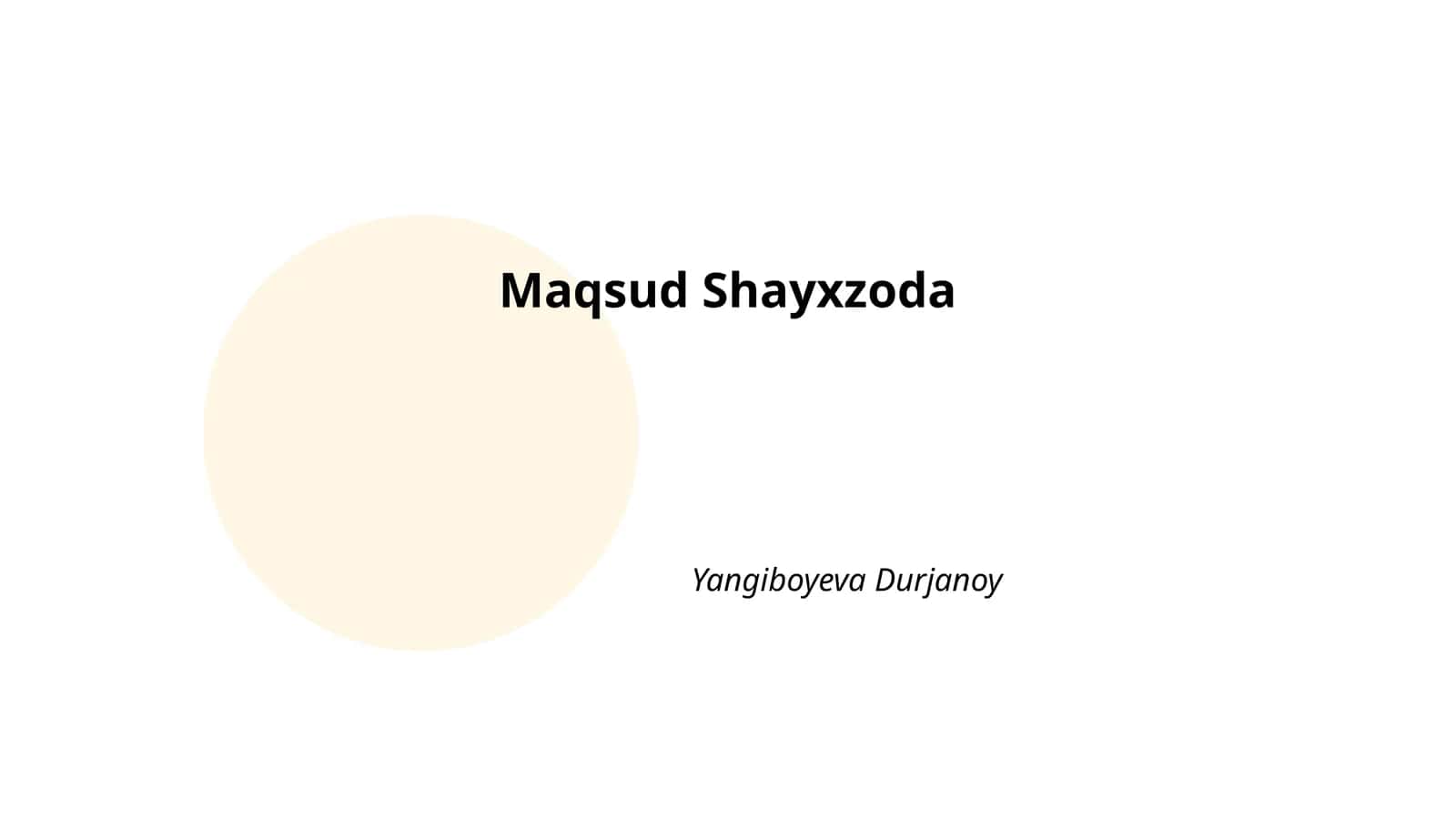 Maqsud Shayxzodaning hayoti va faoliyati