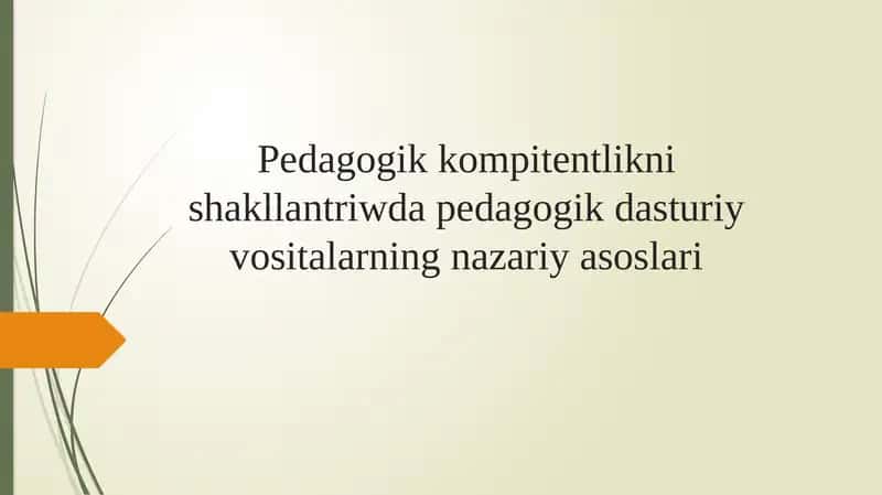 Pedagogik kompitentlikni shakllantriwda pedagogik dasturiy vositalarning nazariy asoslari