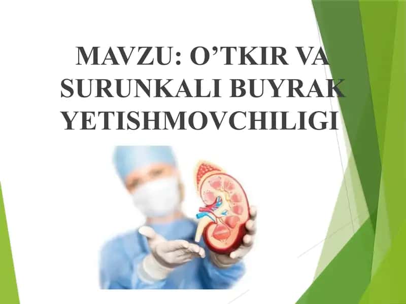 "O’TKIR VA SURUNKALI BUYRAK YETISHMOVCHILIGI"