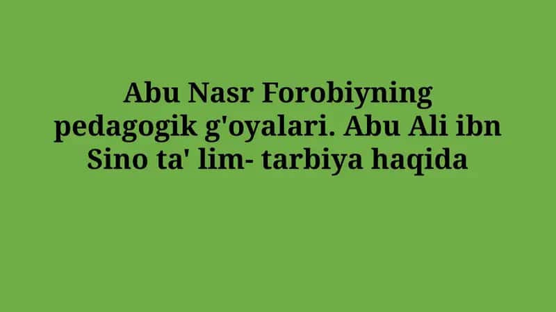 Abu Nasr Forobiyning pedagogik g'oyalari