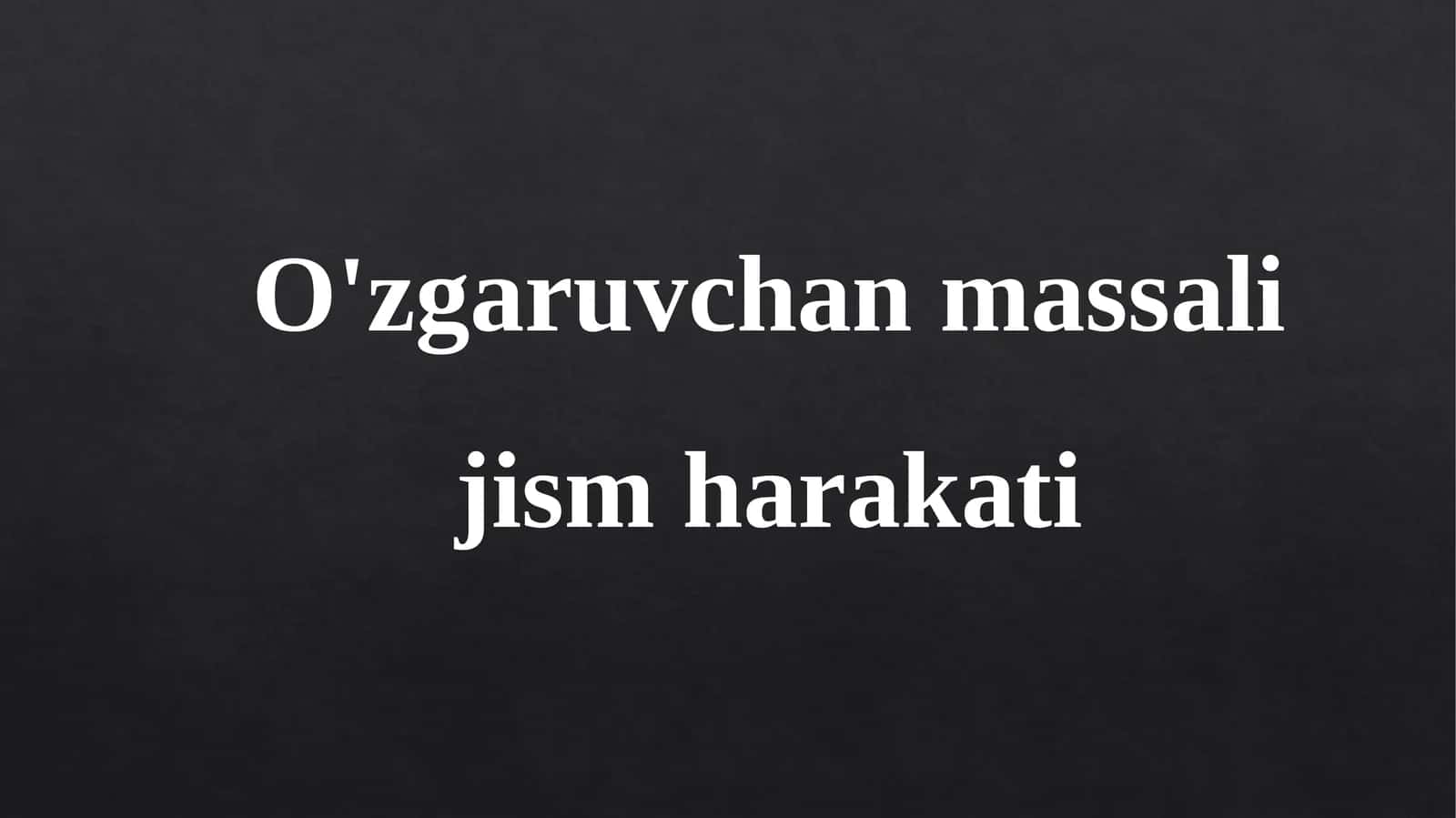 O'zgaruvchan massali jism harakati