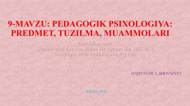 PEDAGOGIK PSIXOLOGIYA: PREDMET, TUZILMA, MUAMMOLARI