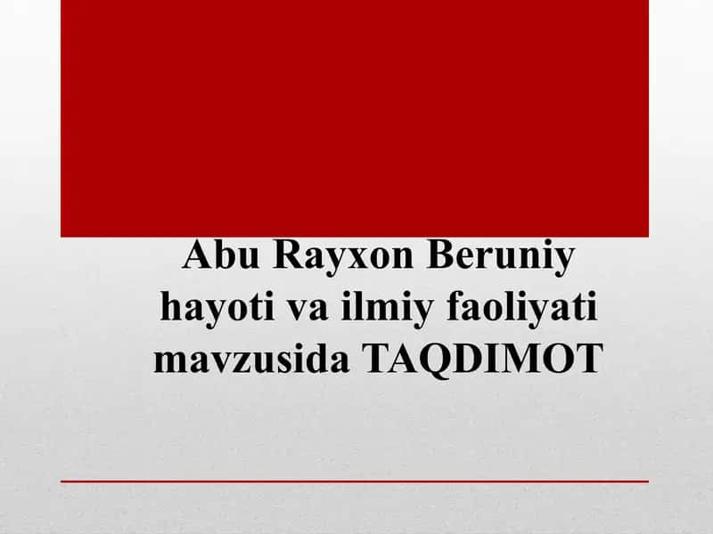 Abu Rayxon Beruniy hayoti va ilmiy faoliyati