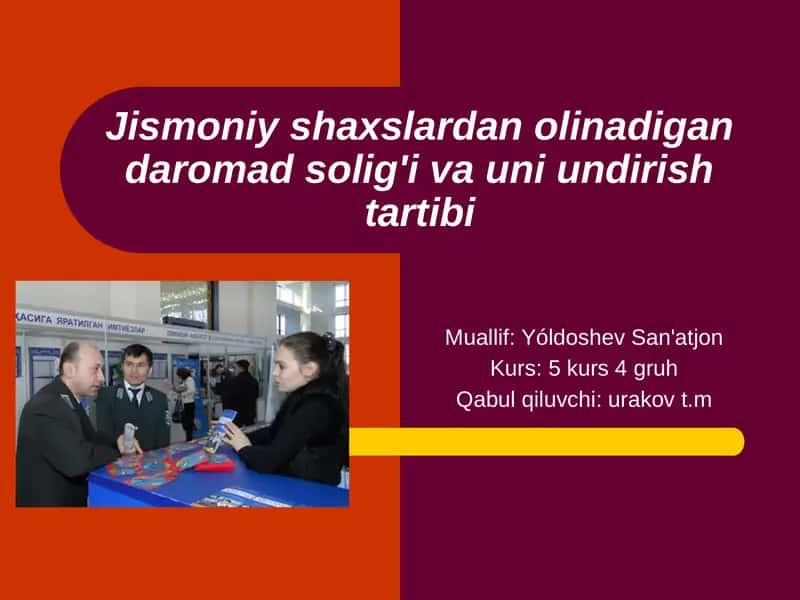 Jismoniy shaxslardan olinadigan daromad solig'i va uni undirish tartibi