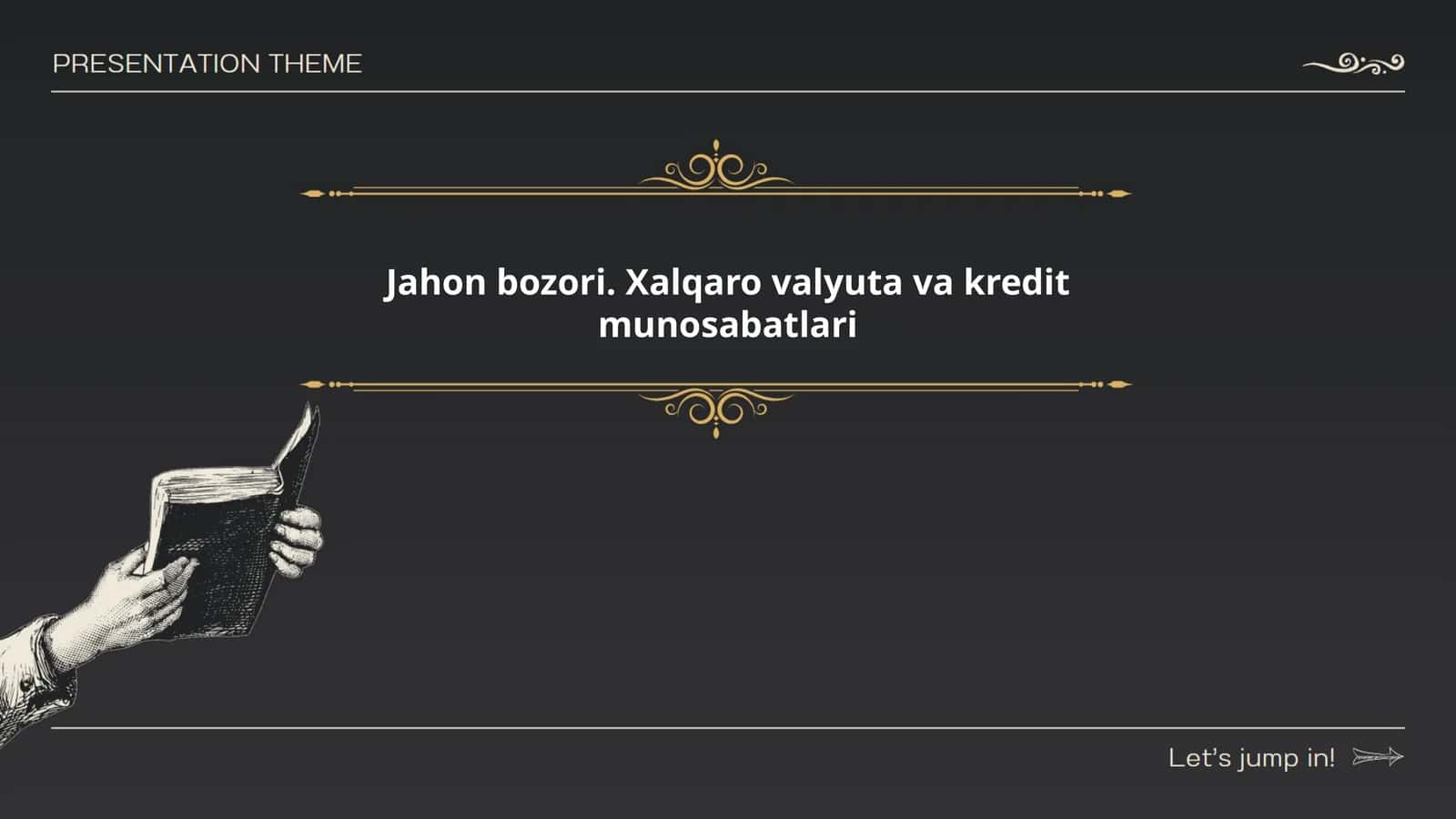 Jahon bozori. Xalqaro valyuta va kredit munosabatlari