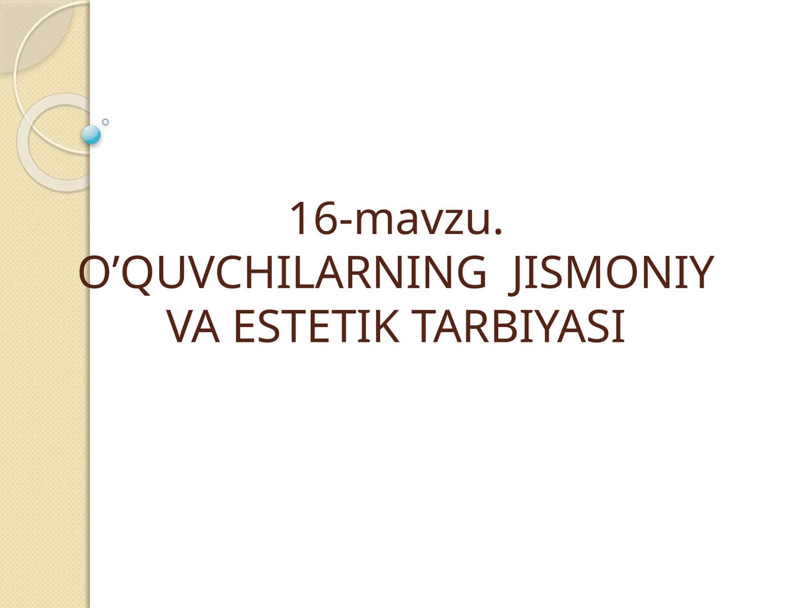 O’QUVCHILARNING JISMONIY VA ESTETIK TARBIYASI