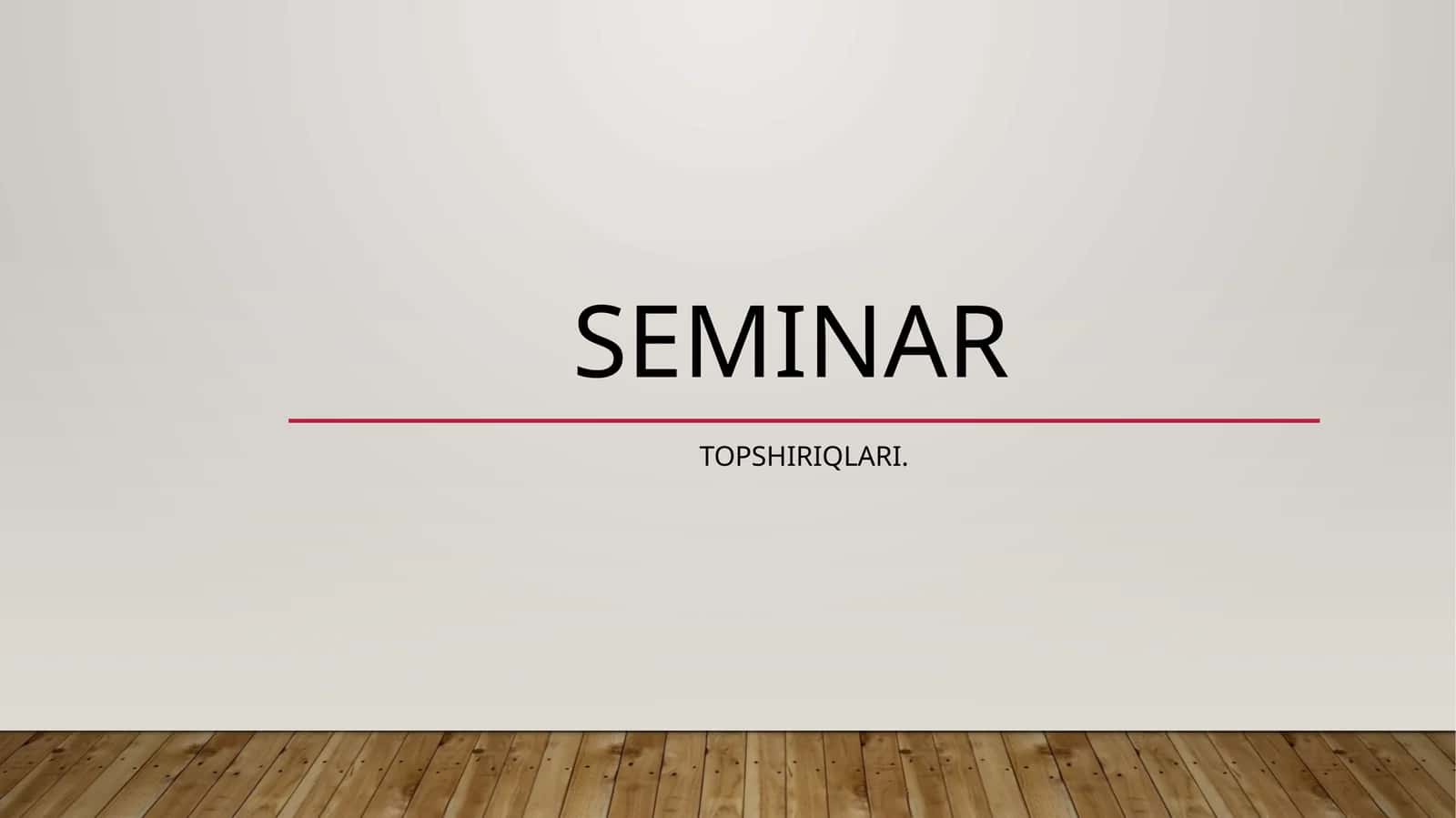 Seminar TopshiriqlarI