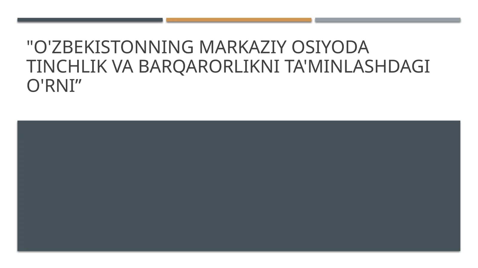 O'zbekistonning Markaziy Osiyoda tinchlik va barqarorlikni ta'minlashdagi o'rni
