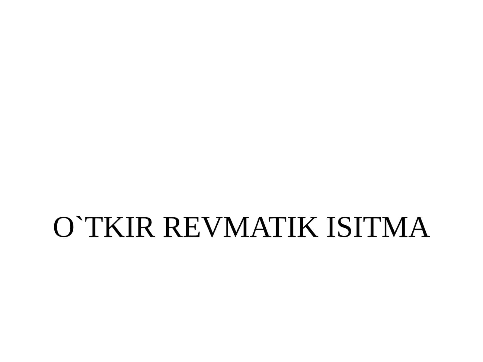 O`TKIR REVMATIK ISITMA