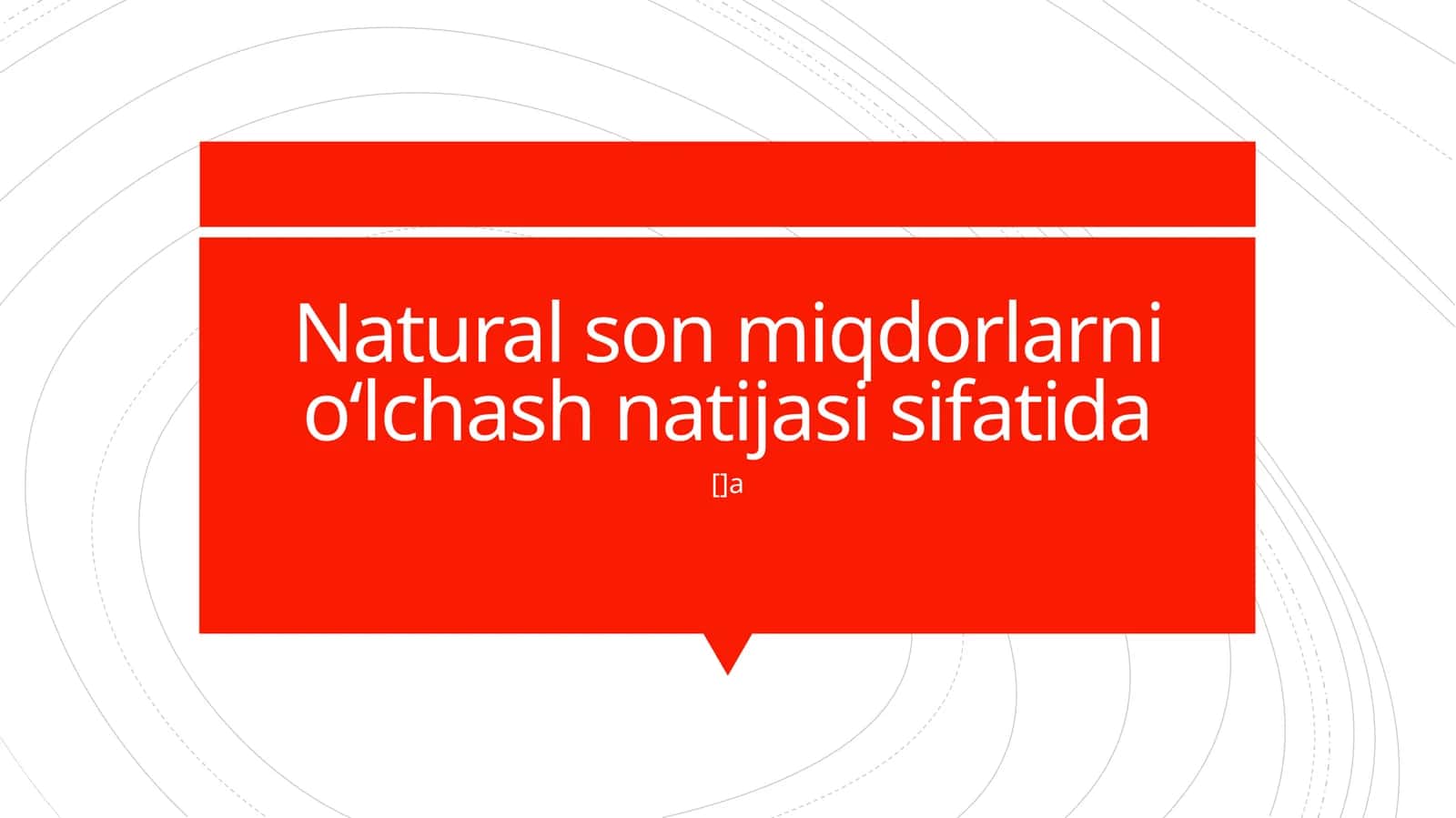 Natural son miqdorlarni o‘lchash natijasi sifatida
