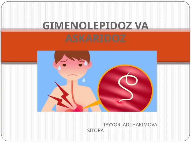 Gimenolepidoz va Askaridoz