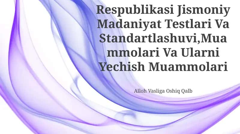 OʻZbekiston Respublikasi Jismoniy Madaniyat Testlari Va Standartlashuvi