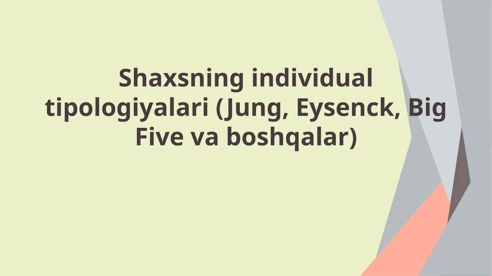 Shaxsning individual tipologiyalari (Jung, Eysenck, Big Five va boshqalar)