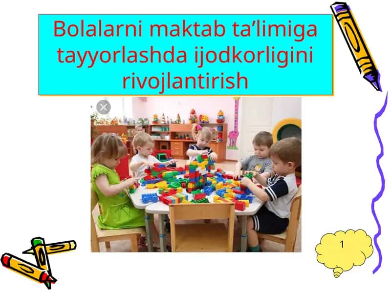 Bolalarni maktab ta’limiga tayyorlashda ijodkorligini rivojlantirish