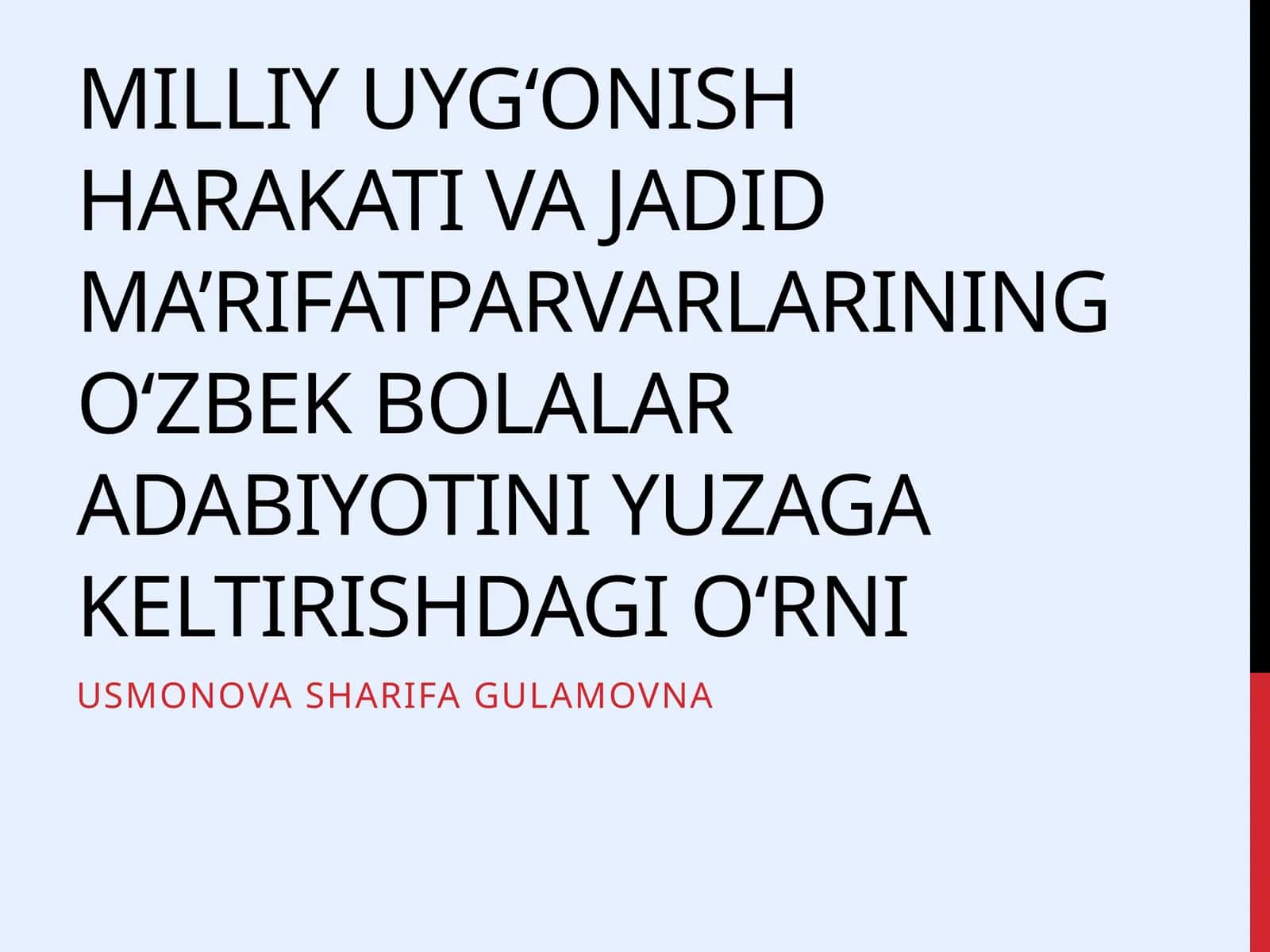 Milliy uyg‘oNish harakati va jadid ma’rifatparvarlarining o‘zbek bolalar adabiyotini yuzaga keltirishdagi o‘rni