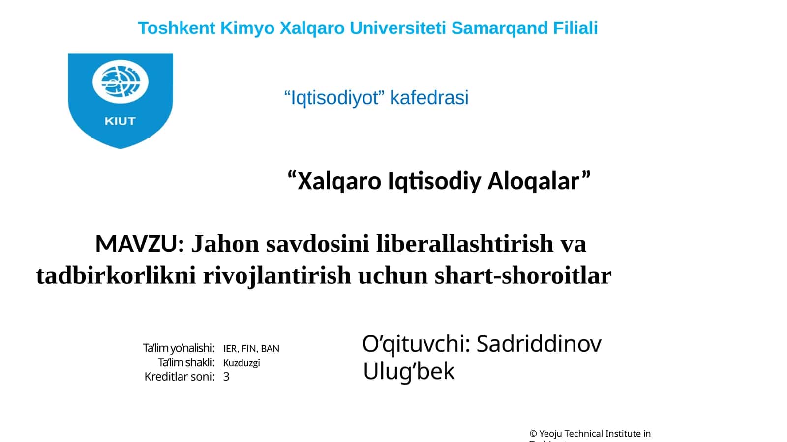 Jahon savdosini liberallashtirish va tadbirkorlikni rivojlantirish uchun shart-sharoitlar