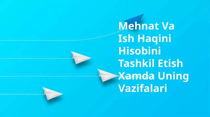 Mehnat Va Ish Haqini Hisobini Tashkil Etish Xamda Uning Vazifalari