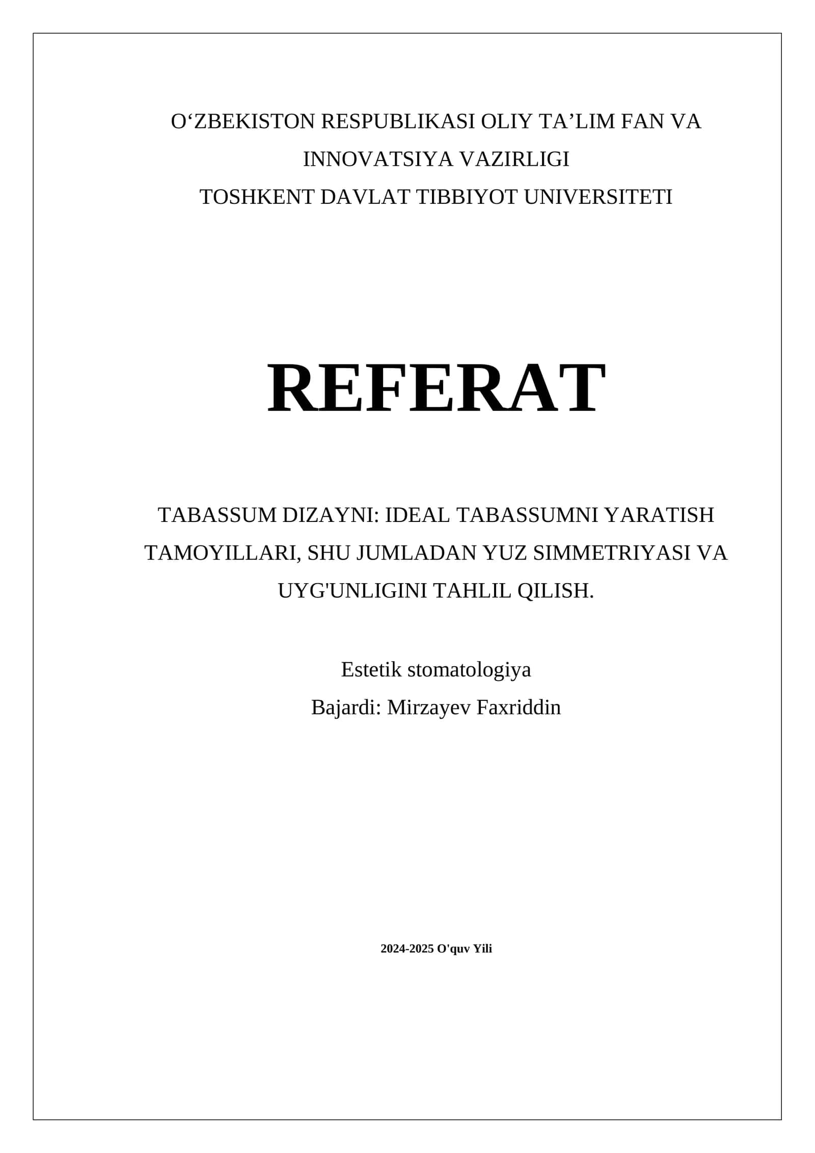 REFERAT: TABASSUM DIZAYNI: IDEAL TABASSUMNI YARATISH TAMOYILLARI, SHU JUMLADAN YUZ SIMMETRIYASI VA UYG'UNLIGINI TAHLIL QILISH