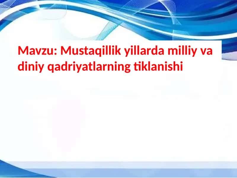 Mustagillik yillarda milliy va diniy qadriyatlarning tiklanishi