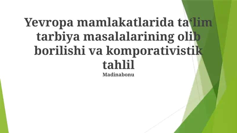 Yevropa mamlakatlarida ta‘lim tarbiya masalalarining olib borilishi va komporativistik tahlil