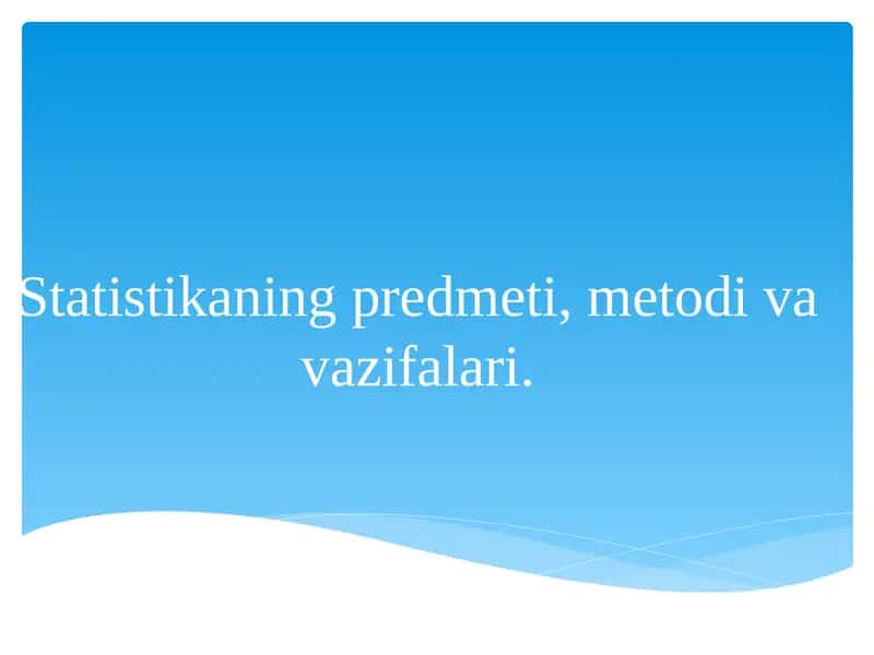 Statistika fanining predmeti va uning xos xususiyatlari