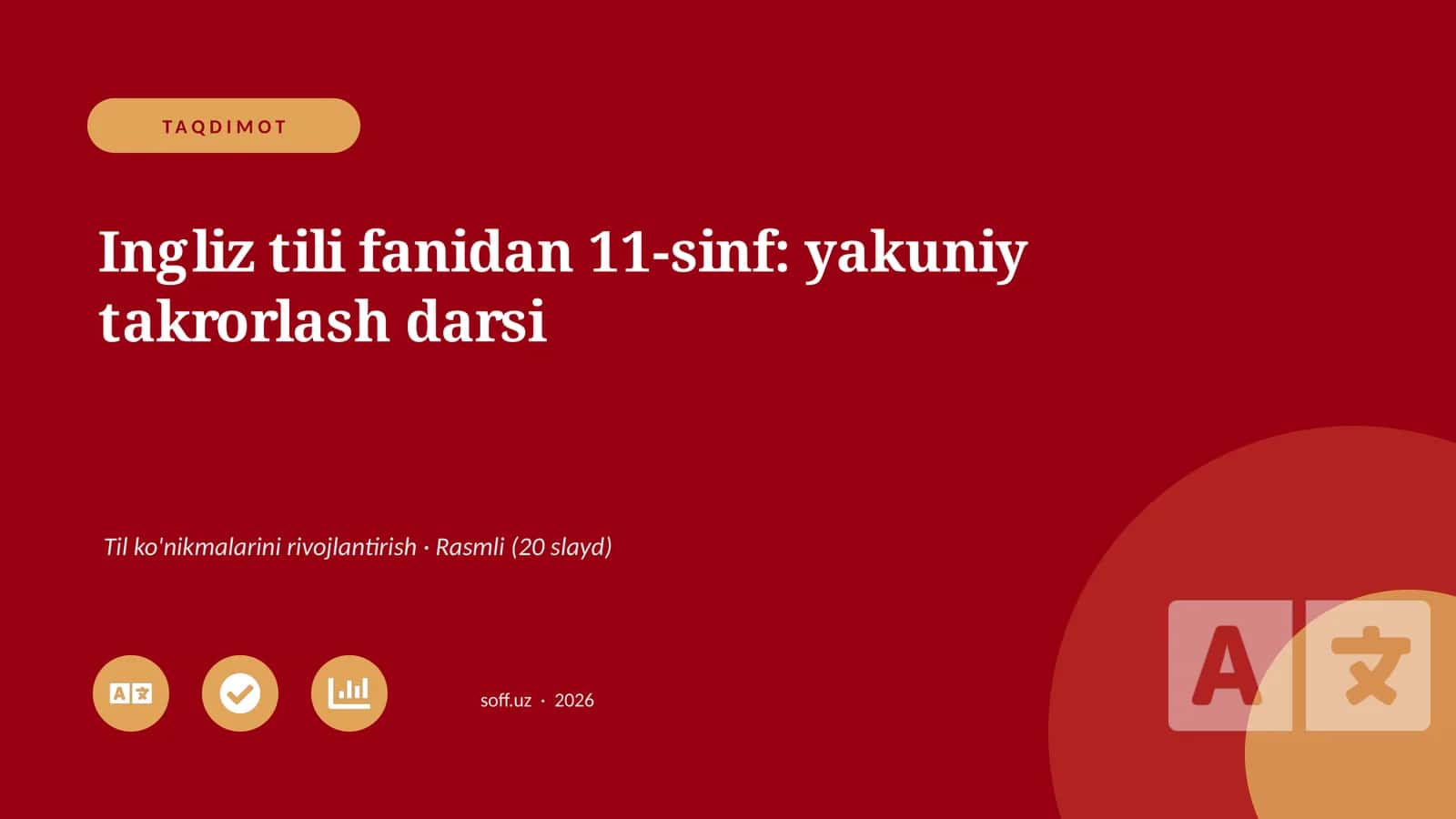 Ingliz tili fanidan 11-sinf: yakuniy takrorlash darsi