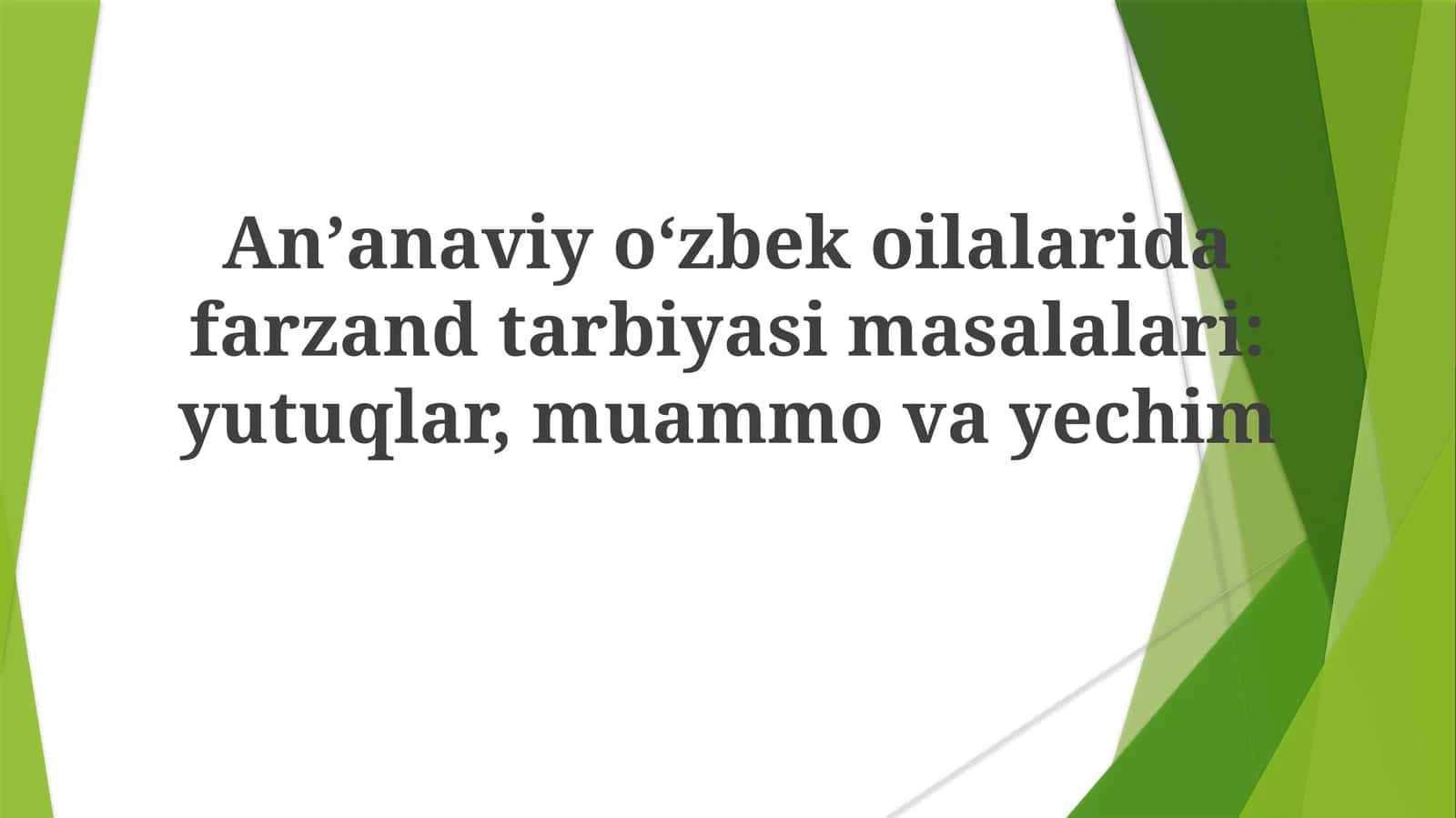 An'anaviy O'zbek Oiladagi Farzand Tarbiyasi Muammolari