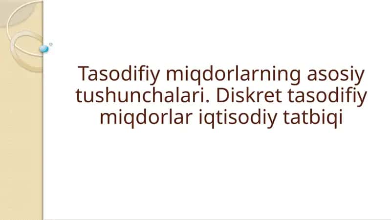 Tasodifiy miqdorlarning asosiy tushunchalari