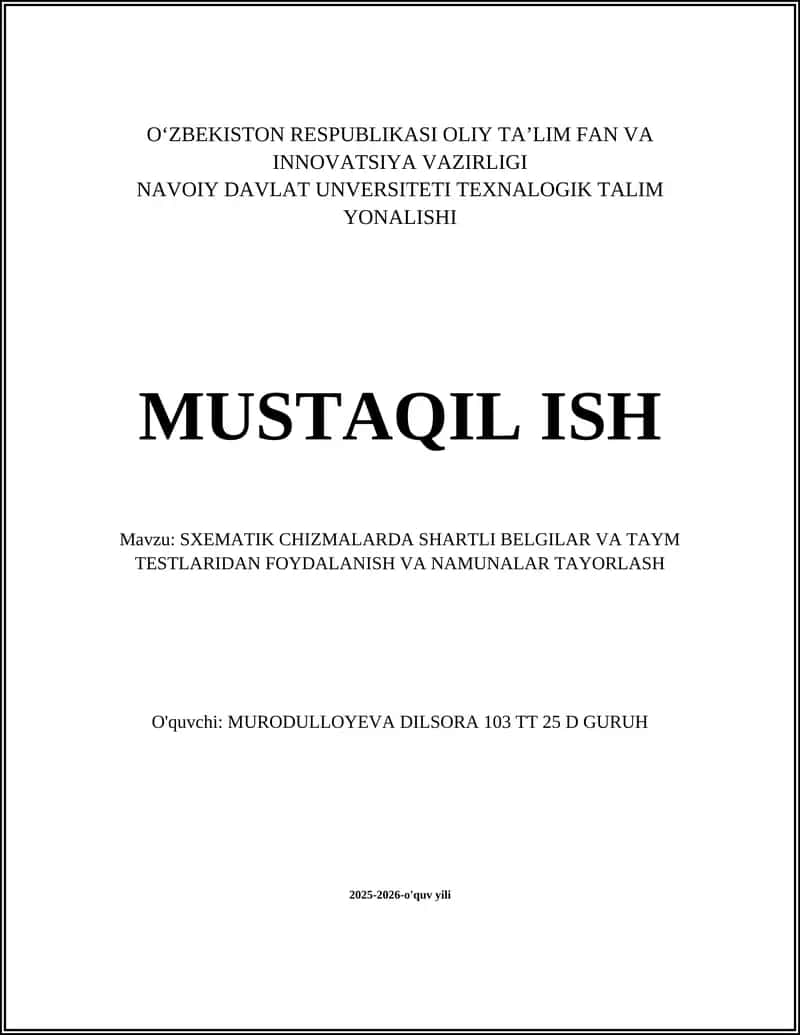 SXEMATIK CHIZMALARDA SHARTLI BELGILAR VA TAYM TESTLARIDAN FOYDALANISH VA NAMUNALAR TAYORLASH