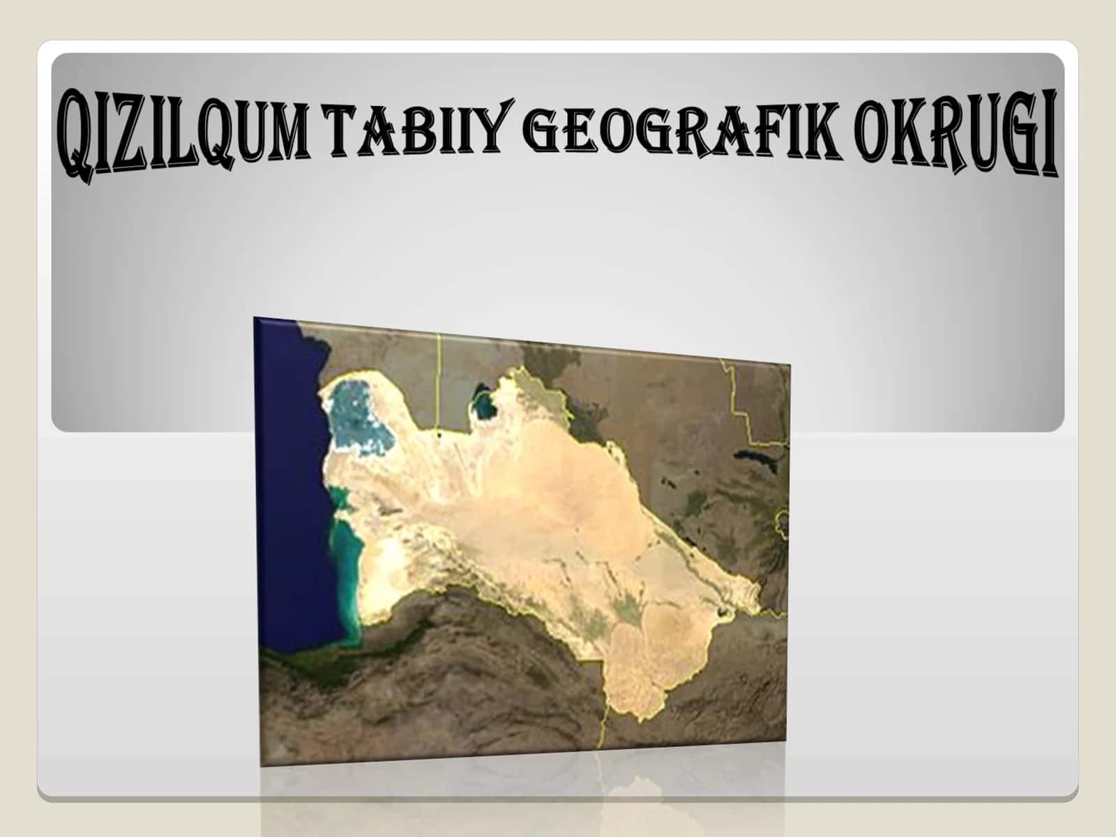 QIZILQUM TABIIY GEOGRAFIK OKRUGI
