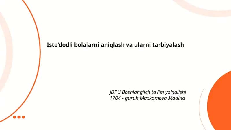 Iste'dodli bolalarni aniqlash va ularni tarbiyalash