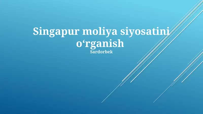Singapur moliya siyosatini o‘rganish