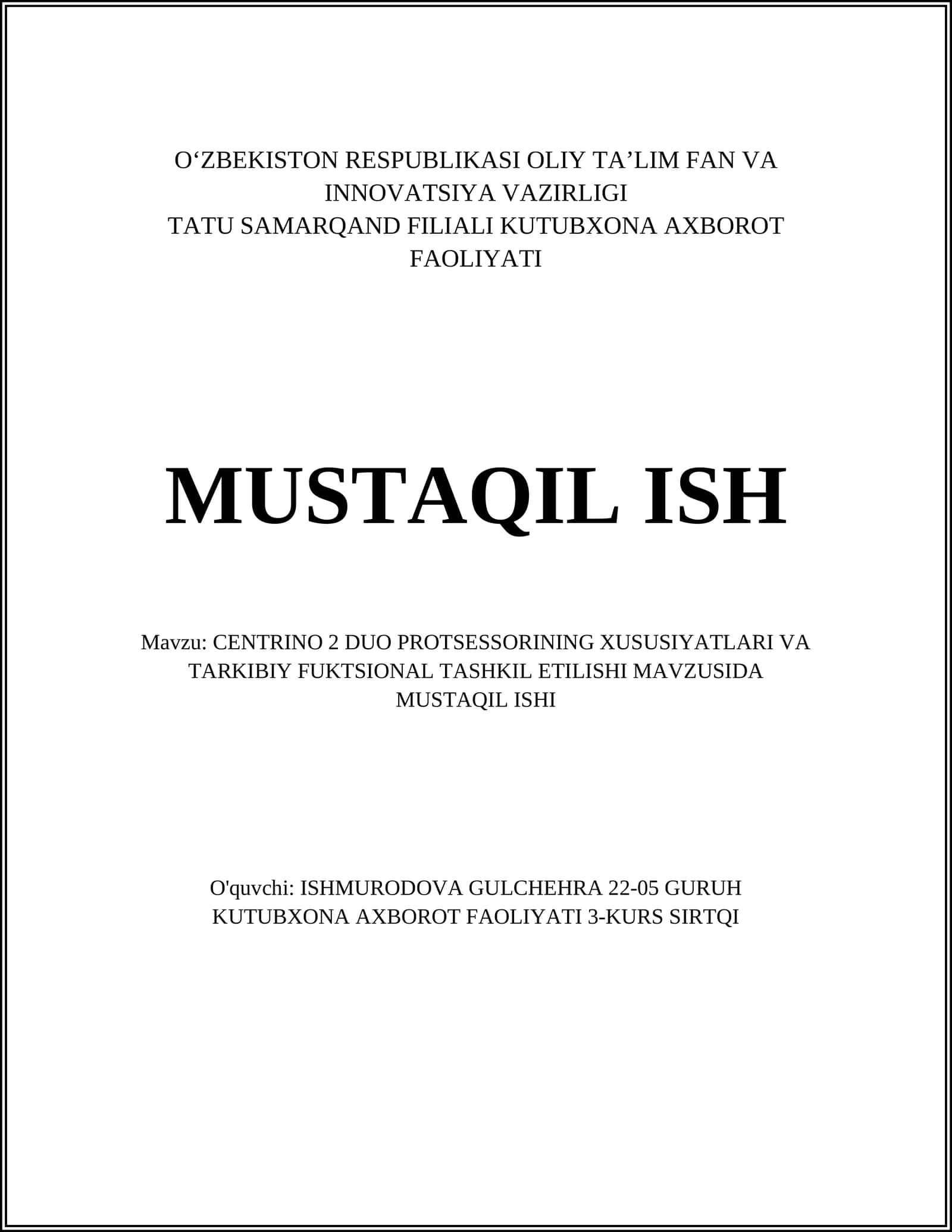 CENTRINO 2 DUO PROTSESSORINING XUSUSIYATLARI VA TARKIBIY FUKTSIONAL TASHKIL ETILISHI MAVZUSIDA MUSTAQIL ISHI