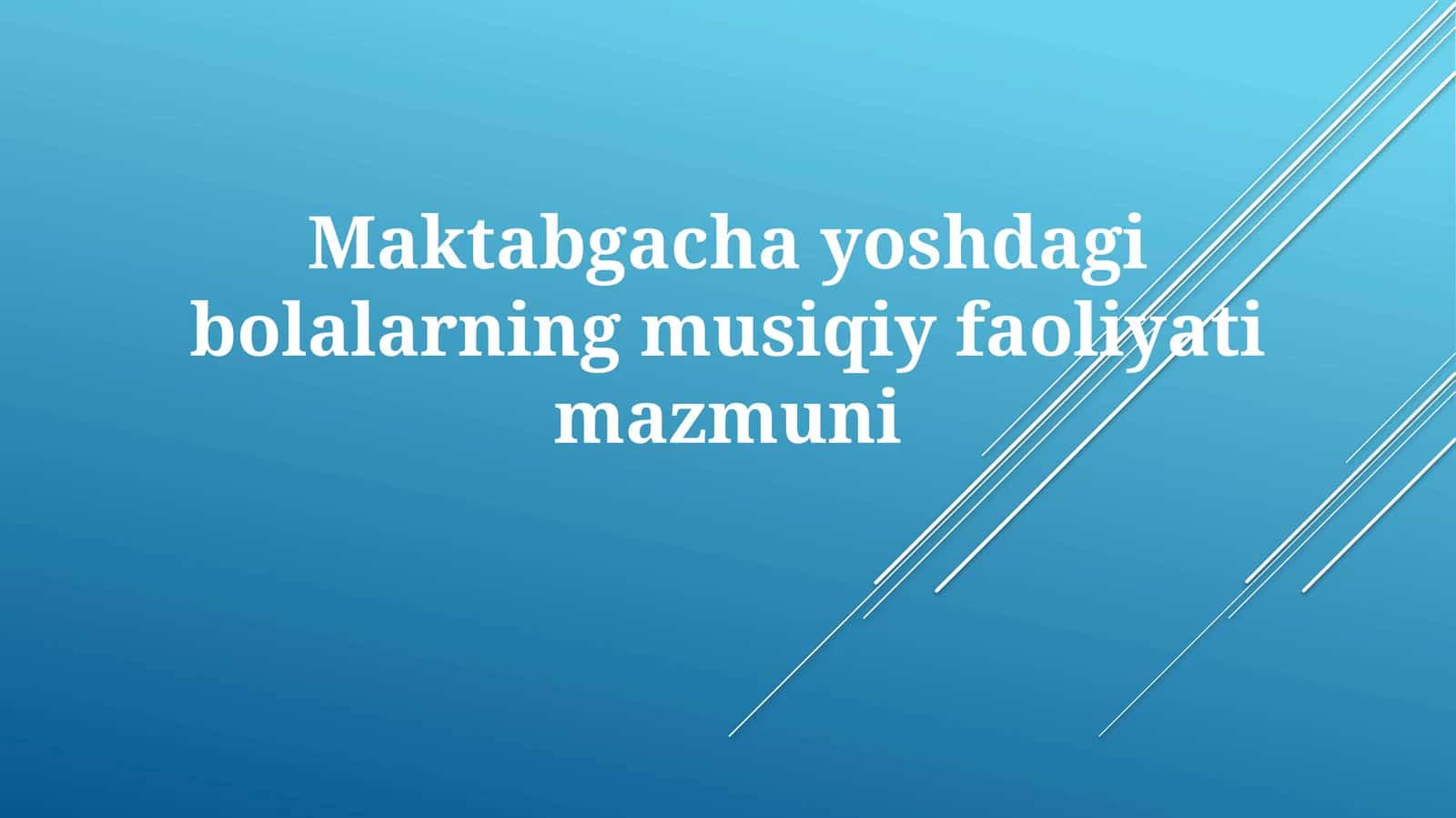 Mavzu: Maktabgachayoshdagibolalarningmusiqiyfaoliyatimazmuni